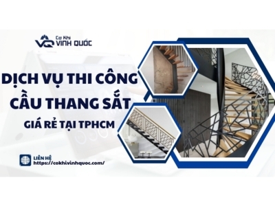 Dịch Vụ Thi Công Cầu Thang Sắt